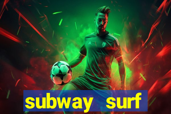 subway surf deposito 1 real
